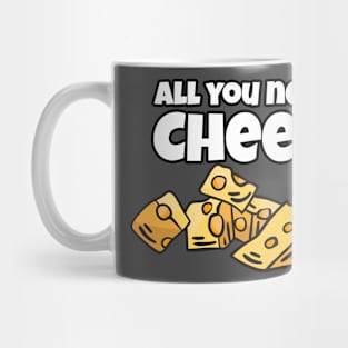 All You Need Is Cheese Mug